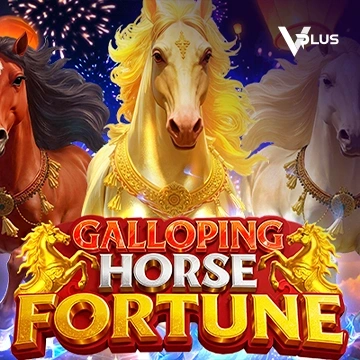 Vplus : Galloping Horse Fortune - GOODGAMING138