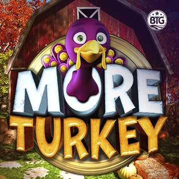 Bigtime : More Turkey - GOODGAMING138